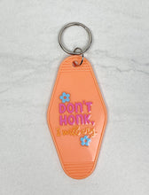 Load image into Gallery viewer, Don&#39;t Honk I Will Cry | Motel Keychain
