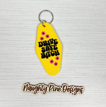 Load image into Gallery viewer, Drive Safe Bitch | Motel Keychain
