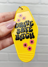 Load image into Gallery viewer, Drive Safe Bitch | Motel Keychain
