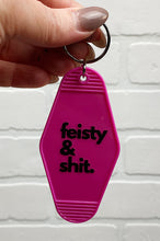 Load image into Gallery viewer, Feisty &amp; Shit | Motel Keychain
