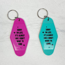 Load image into Gallery viewer, Sorry I&#39;m Late | Motel Keychain
