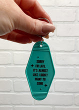 Load image into Gallery viewer, Sorry I&#39;m Late | Motel Keychain
