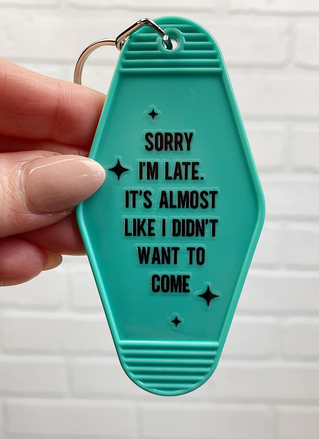 Sorry I'm Late | Motel Keychain