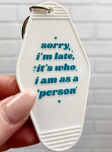 Load image into Gallery viewer, It&#39;s Who I Am | Motel Keychain
